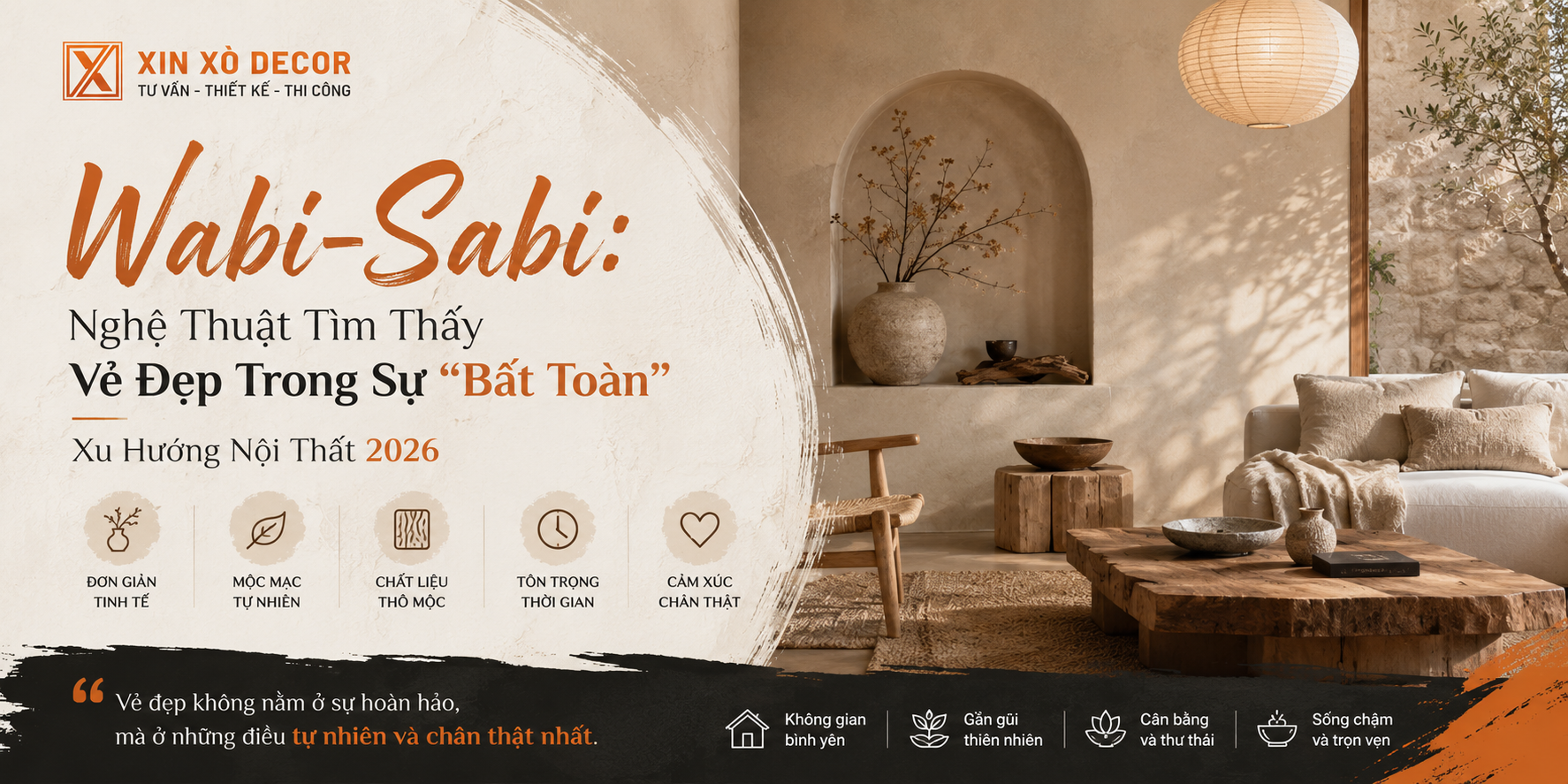 Wabi-Sabi: Nghệ Thuật Tìm Thấy Vẻ Đẹp Trong Sự ''Bất Toàn'' – Xu Hướng Nội Thất 2026