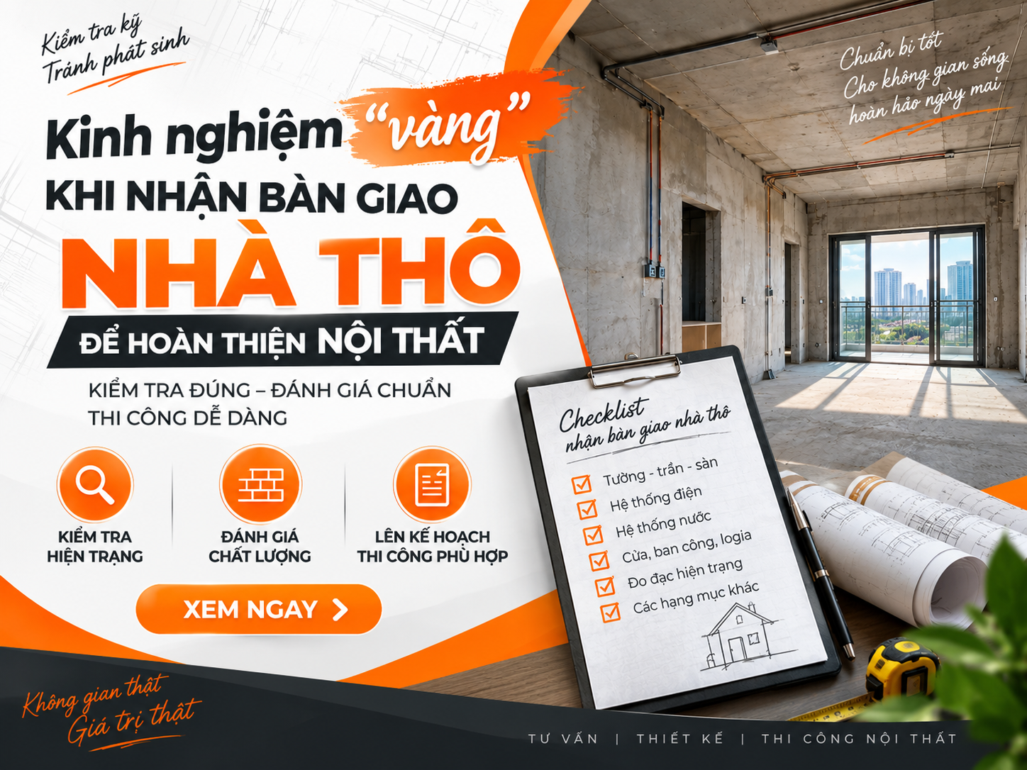 Kinh Nghiệm ''Vàng'' Khi Nhận Bàn Giao Nhà Thô Để Hoàn Thiện Nội Thất